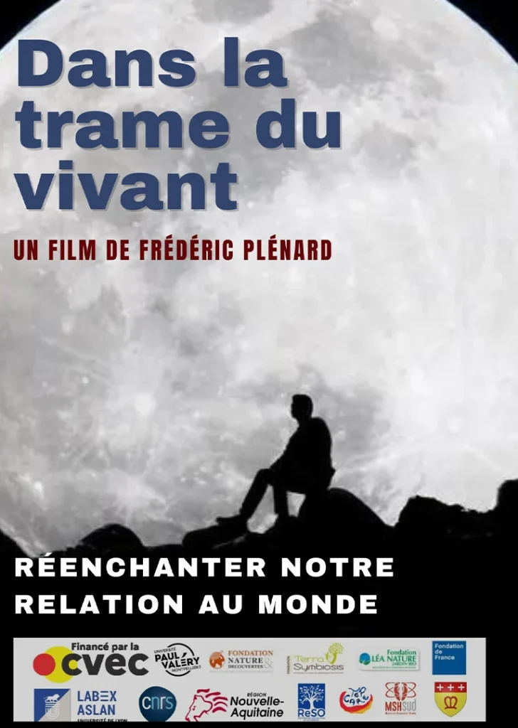 Dans La Trame du Vivant, un Film de Frédéric Plénard.